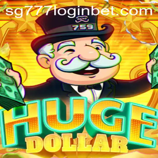 HugeDollar: A Comprehensive Guide to the Popular Game and sg777 Login