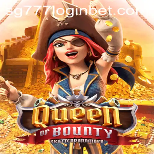 Exploring the World of QueenofBounty and Navigating SG777 Login